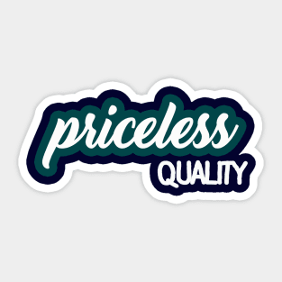 Priceless Quality Sticker